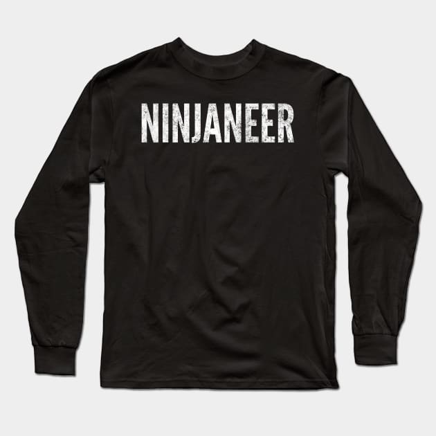 Ninjaneer white distressed text design for Engineers that are Engineering Ninjas Long Sleeve T-Shirt by BlueLightDesign